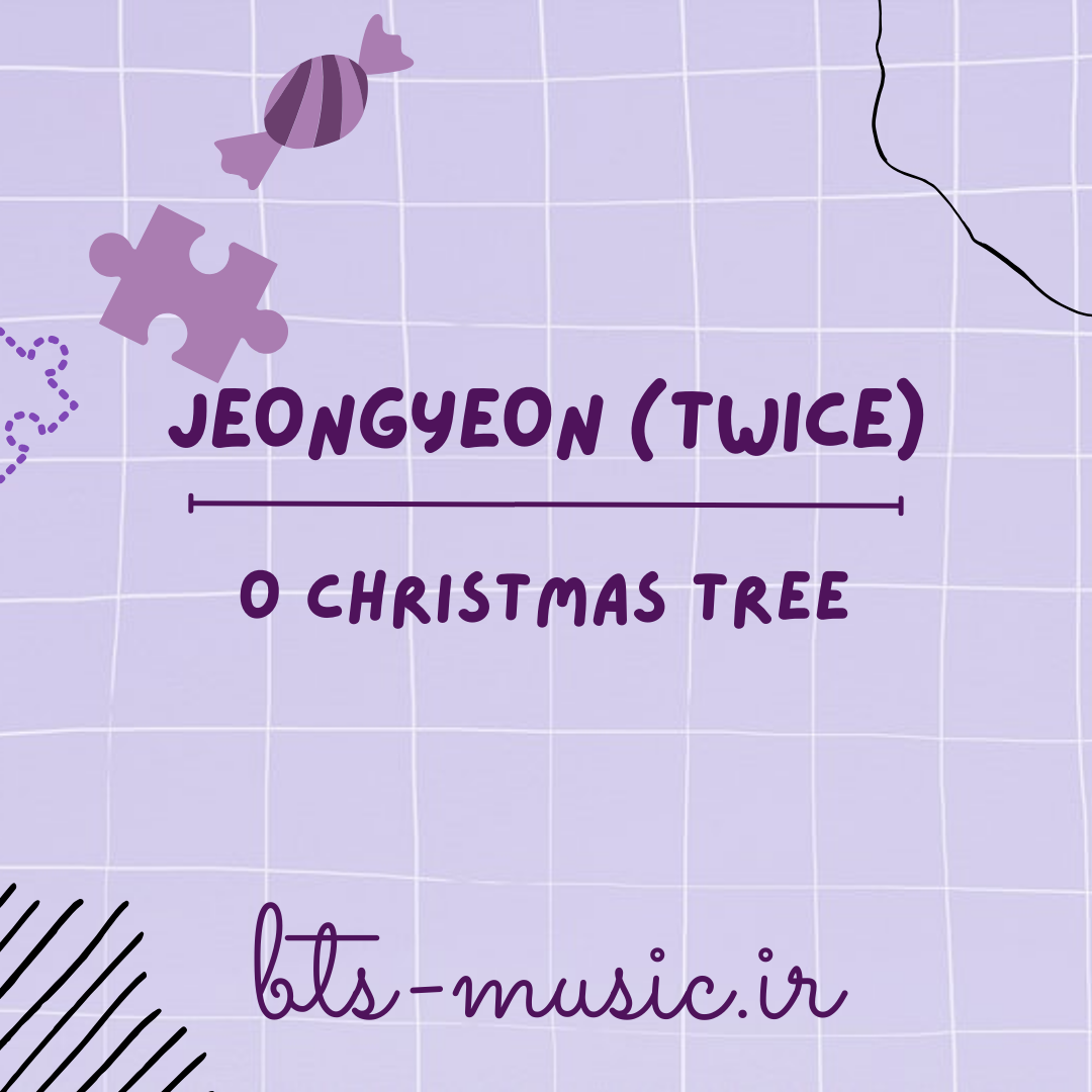 دانلود آهنگ O Christmas Tree توایس JEONGYEON (TWICE)